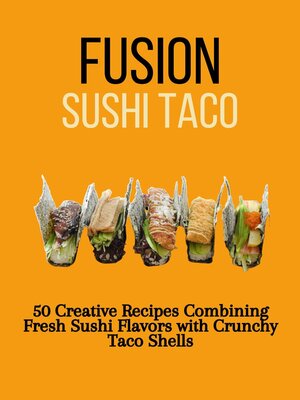 cover image of Fusion Sushi Tacos